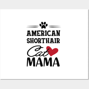 American Shorthair Cat Mama Posters and Art